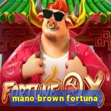 mano brown fortuna